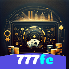 777fc：Aposte agora e ganhe no melhor cassino online!