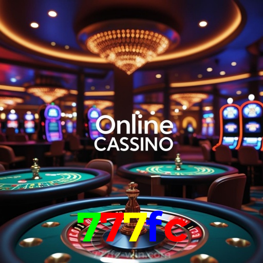 777fc：Apostas no futebol e grandes prêmios em slots e roleta esperam por você!