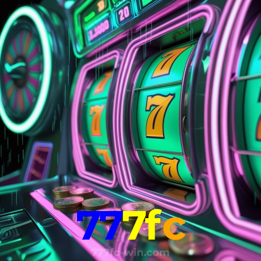 777fc：A sorte nunca esteve tão ao seu alcance! Aposte nas nossas slots agora!