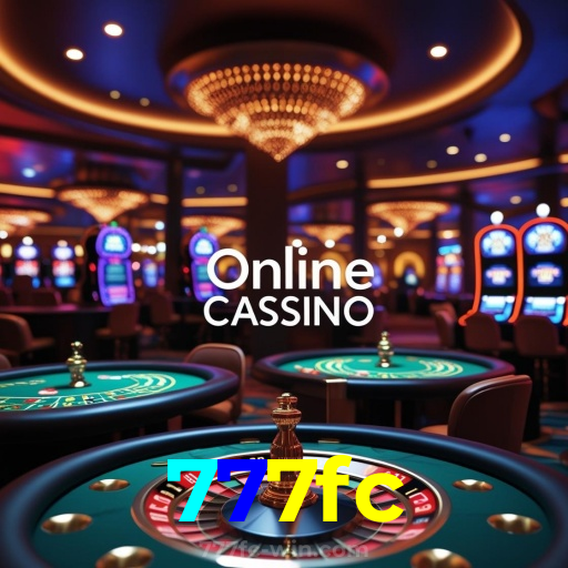 777fc:Jogue slots, blackjack e aposte no futebol para diversão e vitórias!